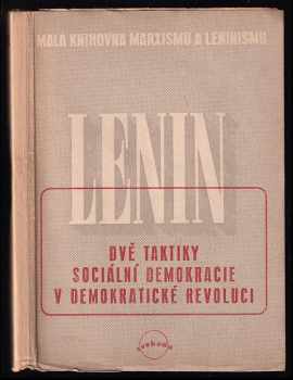Vladimír I Lenin: Dvě taktiky sociální demokracie v demokratické revoluci