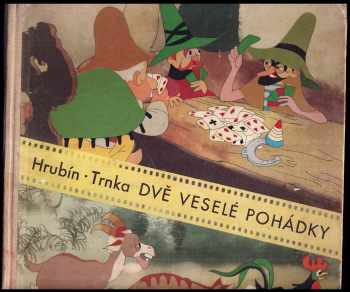 Dvě veselé pohádky - František Hrubín (1957, Státní nakladatelství dětské knihy) - ID: 256510