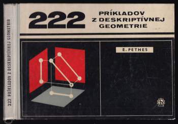 Dvěstě dvacet dva príkladov z deskriptívnej geometrie