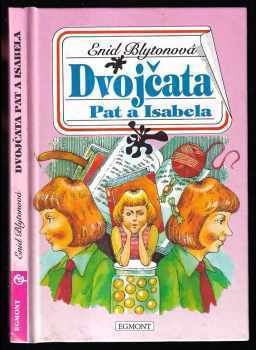 Enid Blyton: Dvojčata Pat a Isabela - 2. ze série příběhů ze školy St. Clare