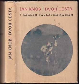 Dvojí cesta s Karlem Václavem Raisem