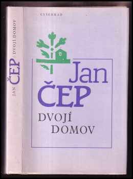 Jan Čep: Dvojí domov