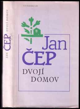 Jan Čep: Dvojí domov