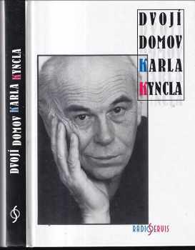 Dvojí domov Karla Kyncla - Karel Kyncl (1999, Radioservis) - ID: 285296