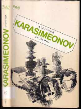 Aleksandăr Panteleev Karasimeonov: Dvojí hra