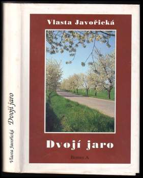 Vlasta Javořická: Dvojí jaro