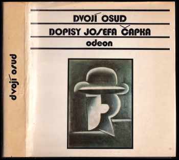 Dvojí osud - dopisy Josefa Čapka, které v letech 1910-1918 posílal své budoucí ženě Jarmile Pospíšilové - výtvarný doprovod z díla J. Čapka - Josef Čapek (1980, Odeon) - ID: 484113