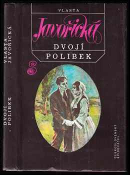Dvojí polibek - Vlasta Javořická (1991, Československý spisovatel) - ID: 723024