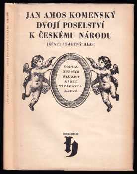 Jan Amos Komenský: Dvojí poselství k českému národu