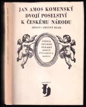 Jan Amos Komenský: Dvojí poselství k českému národu