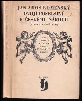 Jan Amos Komenský: Dvojí poselství k českému národu