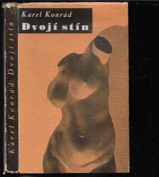 Dvojí stín : První prózy - Karel Konrád (1940, Melantrich) - ID: 50594