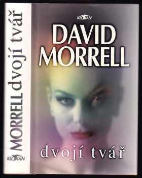 David Morrell: Dvojí tvář