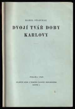 Karel Stloukal: Dvojí tvář doby Karlovy