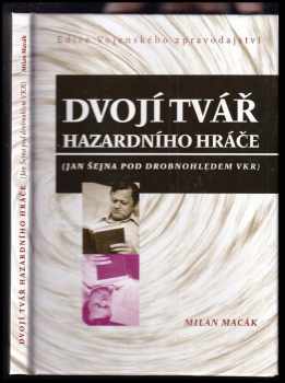 Milan Macák: Dvojí tvář hazardního hráče