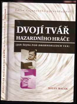 Milan Macák: Dvojí tvář hazardního hráče