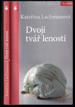 Kateřina Lachmanová: Dvojí tvář lenosti