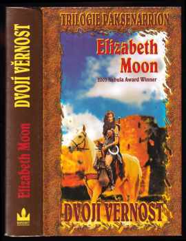 Dvojí věrnost : 2 - Elizabeth Moon (2005, Baronet)