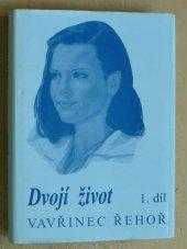 Vavřinec Řehoř: Dvojí život