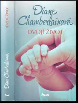 Diane Chamberlain: Dvojí život