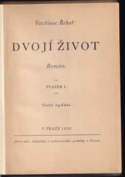 Vavřinec Řehoř: Dvojí život