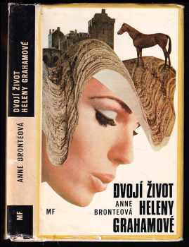 Dvojí život Heleny Grahamové - Anne Brontë (1975, Mladá fronta) - ID: 790856