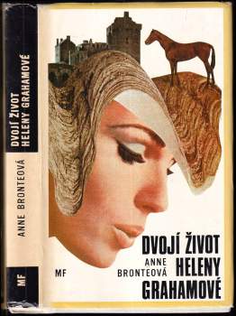 Anne Brontë: Dvojí život Heleny Grahamové