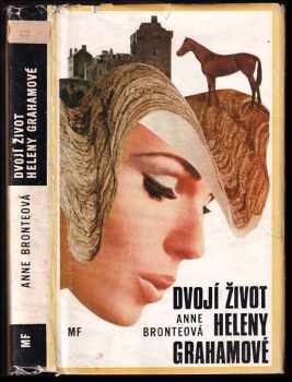 Dvojí život Heleny Grahamové - Anne Brontë (1975, Mladá fronta) - ID: 431276