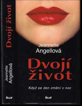 Dvojí život: když se den změní v noc : když se den změní v noc