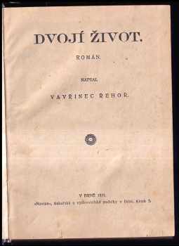 Vavřinec Řehoř: Dvojí život