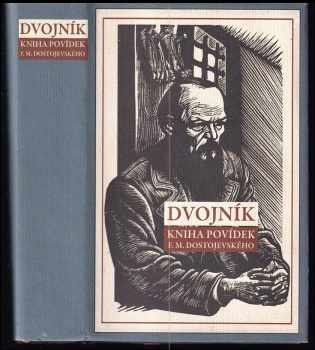Fedor Michajlovič Dostojevskij: Dvojník : kniha povídek FM. Dostojevského.