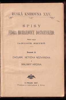 Fedor Michajlovič Dostojevskij: Dvojník ; Nétička Nezvánova ; Malinký hrdina