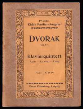 Antonín Dvořák: Dvořák - Op. 81 - Klavierquintett A dur - La maj - A maj