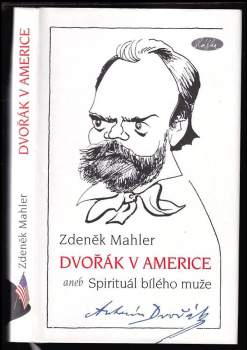 Dvořák v Americe, aneb, Spirituál bílého muže