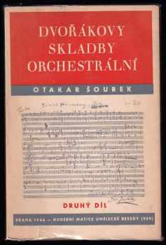 Otakar Šourek: Dvořákovy skladby orchestrální  - první a druhý díl
