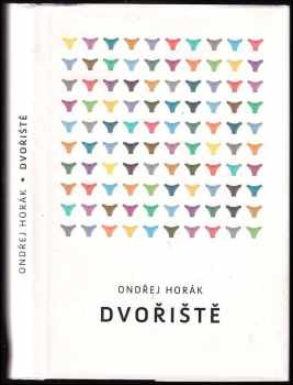 Ondřej Horák: Dvořiště