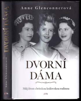 Dvorní dáma : můj život s britskou královskou rodinou