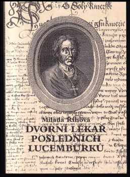 Dvorní lékař posledních Lucemburků