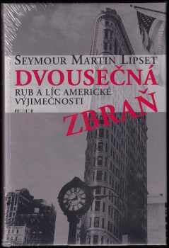 Seymour Martin Lipset: Dvousečná zbraň