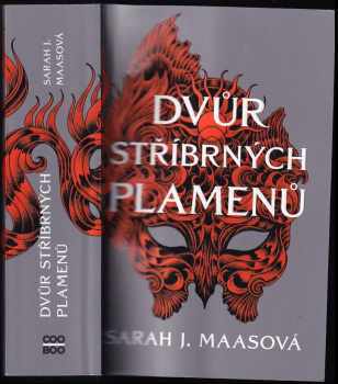 Sarah J Maas: Dvůr stříbrných plamenů