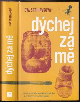 Eva Střihavková: Dýchej za mě