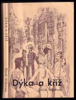 David Wilkerson: Dýka a kříž