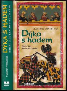 Vlastimil Vondruška: Dýka s hadem, aneb, Tři zločiny, které rozřešil královský prokurátor Oldřich z Chlumu léta Páně 1269