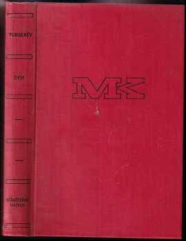 Dým ; [Stepní král Lear] - Ivan Sergejevič Turgenev (1934, Melantrich) - ID: 323255