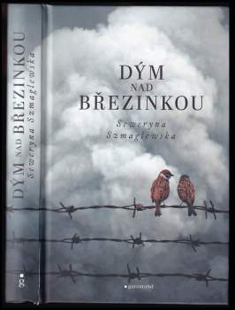 Seweryna Szmaglewska: Dým nad Březinkou