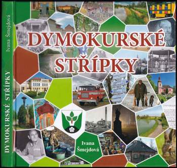 Ivana Šmejdová: Dymokurské střípky