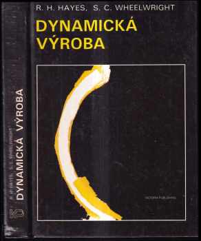 Robert H Hayes: Dynamická výroba