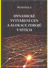 Dynamické vytváření cen a alokace zdrojů v sítích