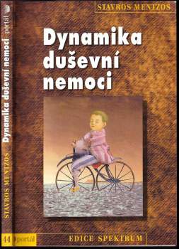 Stavros Mentzos: Dynamika duševní nemoci