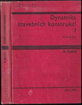 Vladimír Koloušek: Dynamika stavebních konstrukcí